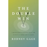 The Double Win: 8 Questions Everyone Must Ask To Win at Work and at Home