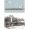 The Iron 44th: The story of company H of the 44th Indiana volunteer infantry as told by the men of this company in letters sent home