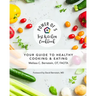 Power of 5 Test Kitchen Cookbook Your Guide to Healthy Cooking and Eating