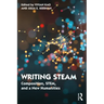 Writing STEAM: Composition, STEM, and a New Humanities