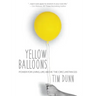 Yellow Balloons: Power for Living Life Above the Circumstances
