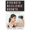 Strength, Resilience, Growth: How I Defied Physical and Mental Limitations and Took Control of My Future