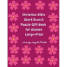 Christian Bible Word Search Puzzle Gift Book for Women Large Print: Bible Word Search Puzzles Book Gift for Mothers (Moms, Seniors, Grandmothers & Gir
