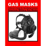 GAS MASKS Collector's Guide for Identifying Common American Military Gas Masks