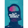 All the Brains in the Business: The Engendered Brain in the 21st Century Organisation