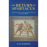 The Return of Spartacus: A Judge Marcus Flavius Severus Mystery in Ancient Rome