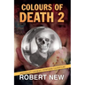 Colours of Death 2: Sergeant Thomas: Further Casefiles
