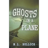 Ghosts on a Plane