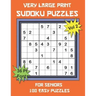 Very Large Print Sudoku Puzzles for Seniors: 100 Easy Sudoku for Adults: One Extra Large Print Puzzle Per Page and Space for Working Out the Answers,