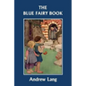 The Blue Fairy Book (Yesterday's Classics)