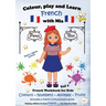 Colour, Play and Learn French with Mia: French Workbook for kids Vol 1