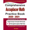 Comprehensive Accuplacer Math Practice Book 2020 - 2021: Complete Coverage of all Accuplacer Math Concepts + 2 Full-Length Accuplacer Math Tests