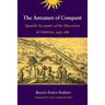 The Armature of Conquest: Spanish Accounts of the Discovery of America, 1492-1589