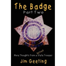 The Badge Part Two - More Thoughts from a Retired State Trooper