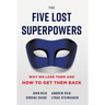 The Five Lost Superpowers: Why We Lose Them and How to Get Them Back