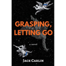 Grasping, Letting Go