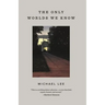 The Only Worlds We Know