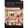 Multilingual Memories: Monuments, Museums and the Linguistic Landscape