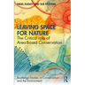 Leaving Space for Nature: The Critical Role of Area-Based Conservation