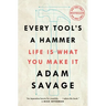 Every Tool's a Hammer: Life Is What You Make It