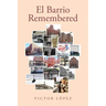 El Barrio Remembered