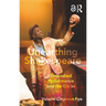 Unearthing Shakespeare: Embodied Performance and the Globe
