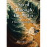 Saved Through the Water: What Does the Bible Say?