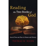 Reading the Two Books of God: Sacred Time and Place in Nature and History