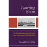 Courting Islam: US-British Engagement with Islam since the European Colonial Period