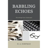 Babbling Echoes: Soundings from Yesteryear