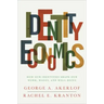 Identity Economics: How Our Identities Shape Our Work, Wages, and Well-Being