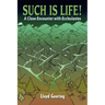 Such Is Life!
