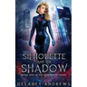 Silhouette and the Shadow