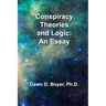 Conspiracy Theorists and Logic: An Essay