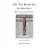 The Ten Books on Architecture: de Architectura