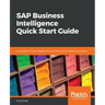 SAP Business Intelligence Quick Start Guide
