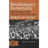 Revolutionary Immortality: Mao Tse-Tung and the Chinese Cultural Revolution