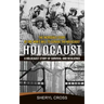 Holocaust: The Incredible Story of One Man's Will to Survive the Holocaust (A Holocaust Story of Survival and Resilience)
