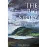 The Big Story: God's Epic Plan and Your Role in It