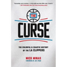 The Curse: The Colorful & Chaotic History of the LA Clippers
