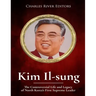 Kim Il-sung: The Controversial Life and Legacy of North Korea's First Supreme Leader