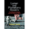 Lunar and Planetary Rovers: The Wheels of Apollo and the Quest for Mars