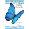 Universal Life Lessons: from My Brilliant Blue Bohemian Butterfly
