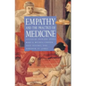 Empathy and the Practice of Medicine: Beyond Pills and the Scalpel