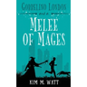Gobbelino London & a Melee of Mages