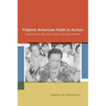 Filipino American Faith in Action: Immigration, Religion, and Civic Engagement
