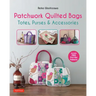 Patchwork Quilted Bags: Totes, Purses and Accessories