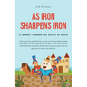 As Iron Sharpens Iron: A Journey through the Valley of Death
