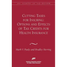 Cutting Taxes for Insuring: Options and Effects of Tax Credits for Health Insurance