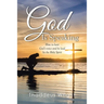 God Is Speaking: How to Hear God's Voice and Be Lead by the Holy Spirit